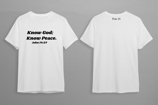 kNOw God, kNOw Peace t-shirt